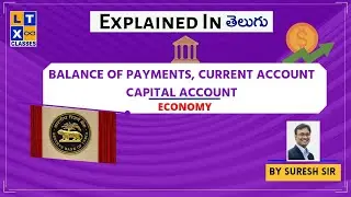 Explained : Balance of Payments | Current Account | Capital Account | UPSC Economy by Suresh Sir