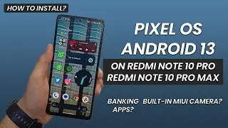 PixelOS Android 13 ROM On Redmi Note 10 Pro/Pro Max: Features, ANX Camera, Installation Guide & More