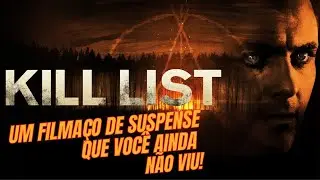 The Kill List! Brutal, cruel e com um final chocante.