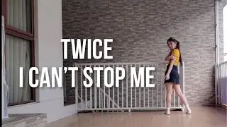 TWICE - I Can't Stop Me ; dance cover