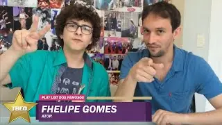 Playlist dos Famosos com  Fhelipe Gomes e Dj Theo