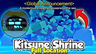 Blox Fruits KITSUNE SHRINE ISLAND LOCATION + How To Spawn Fast Full Guide! ⛩️⛩️