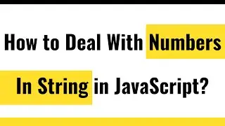 ✅ Number in String JavaScript | String With Number In JS | Work With Number in String JavaScript