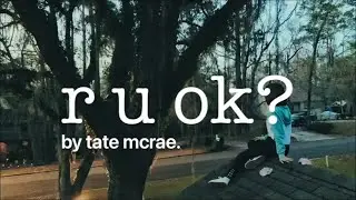 r u ok? - Tate McRae (music video on the roof of my house, hmm.)
