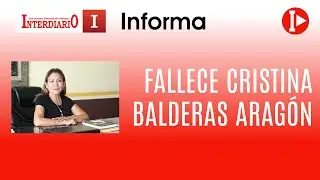 FALLECE CRISTINA BALDERAS ARAGÓN