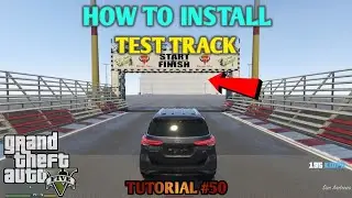 HOW TO INSTALL TEST TRACK  | GTA 5 MOD TUTORIAL | #50 | Hindi || By GT GAMING