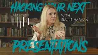 Elaine Harman - Hacking your next Presentation and eliminating the fear of public speaking