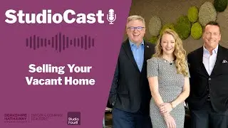 StudioCast | Selling your Vacant Home