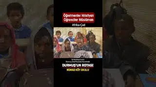 Çad'da Göçebelerin Köy Okulu / Durmuş'un Rotası Fragman