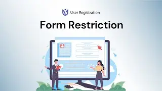Form Restriction: User Registration for WordPress