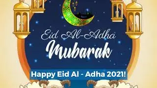 Happy Eid Al - Adha 2021!