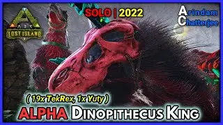 Ark Lost Island - SOLO ALPHA DINOPETHECUS KING BOSS FIGHT with Tek Rex Army - S2E270