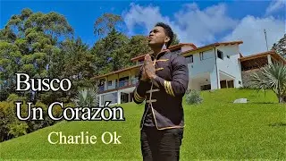 Charlie Ok - Busco Un Corazón (Video Oficial) | Salsa Urbana