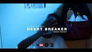 Y.W.S Rosey - Heart Breaker (Sunday Session)