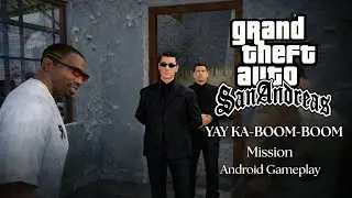 GTA San Andreas – Yay Ka-Boom-Boom (Android Gameplay) | Drug Factory Explosion!