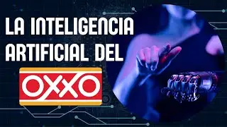 Oxxo ya implementa una herramienta de Inteligencia Artificial en Mexico #noticiastech