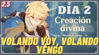 NUEVO EVENTO: CREACIÓN DIVINA Volando voy, volando vengo (Día 2) | 2.5 Español | Genshin Impact #91