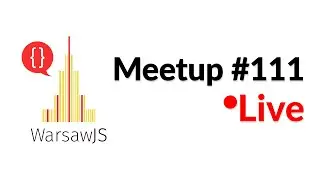 WarsawJS Meetup #111 Online