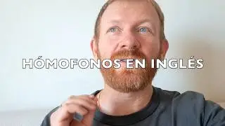 Homófonos en inglés - 10 pares de palabras que suenan igual