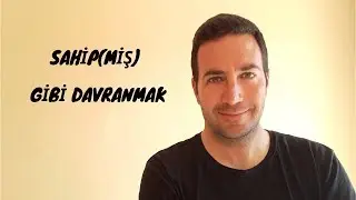 Sahip(miş) Gibi Davranmak - Çekim Yasası ve Enerji - Bu Konuda Zorlanıyorsanız Bu Videoyu Kaçırmayın