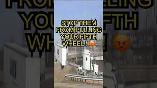 😡STOP THEM FROM PULLING YOUR FIFTH WHEEL TRICK 😡