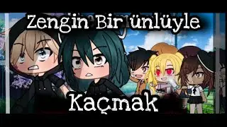 🍒Zengin Bir Ünlüyle Kaçmak 1🍒 | GLMM | ÇEVİRİ