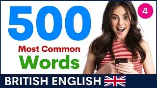 500 Most Common English Words Part 4 | British Vocabulary and Pronunciation