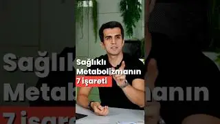 Sağlıklı Metabolizmanın 7 İşareti