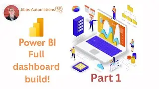 Power BI - Full Dashboard Build [Import/Transform Data + Table Visual] (Part 1)