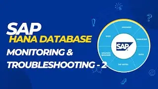 SAP BASIS - HANA DATABASE MONITORING AND TROUBLESHOOTING 2