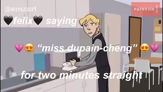 felix saying “miss dupain-cheng” for two minutes straight | miraculous office au