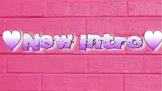 New Intro!