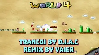 Trancoi by D.I.A.C. MARIO FOREVER - MAP 4. REMIX BY VAIER.