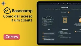 Gerenciando o acesso de um Cliente no Basecamp
