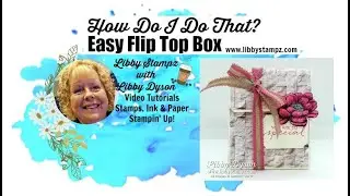 Easy Flip Top Box