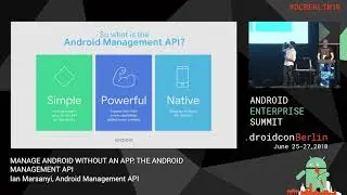 MANAGE ANDROID WITHOUT AN APP: THE ANDROID MANAGEMENT API