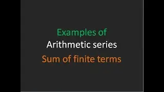 Arithmetic series examples video 1