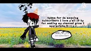 Tyssm for 112 subscribers my channel is almost growing :o i appreciate it