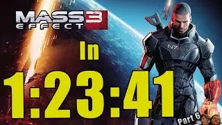 Mass Effect 3 Speedrun In 1:23:41 (Insanity) - Mass Effect 3 Gameplay Part 6 - Butt Butlers