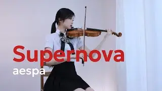 aespa 에스파 'Supernova' - Violin Cover