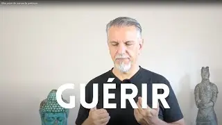 Guérir !