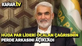 HÜDA PAR lideri Öcalan çağrısının perde arkasını açıkladı: İmralı'da bazı görüşmeler yapılmış...