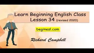 Learn Beginning English Class Lesson 34 revised 2020
