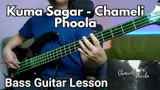 Kuma Sagar - Chameli Phoola Bass Guitar Lesson | Nepali Bass Guitar Lesson