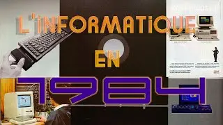 l'histoire de l'informatique : 1984