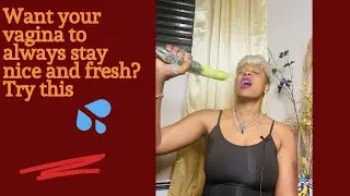 Natural way to clean your vagina
