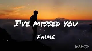 I've Missed You-Faime| Sub Español