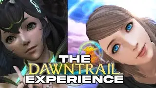 FFXIV The DAWNTRAIL Experience - EVERYTHING CHANGES