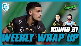 NRL SuperCoach 2024: Weekly Wrap Up [ROUND 21]