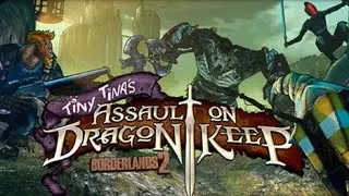 tiny tina's assault on dragon keep פרק 1 חלק 2